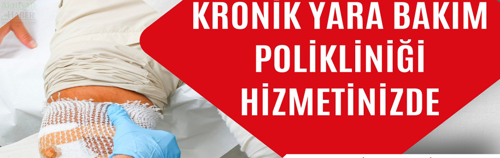 Kronik Yara Bakım Polikliniği, hizmet vermeye başladı