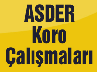 ASDER Koro Çalışmaları