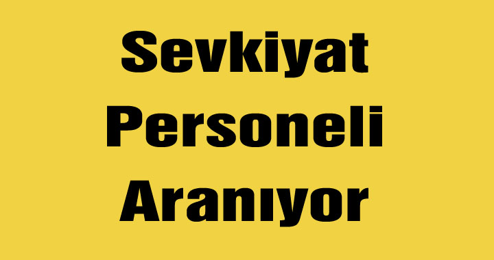 Sevkiyat Personeli Aranıyor