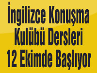 İngilizce Konuşma Kulübü Dersleri 12 Ekimde Başlıyor