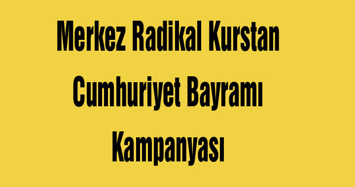 Merkez Radikal Kurstan Cumhuriyet Bayramı Kampanyası