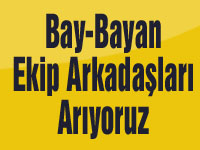 Bay-Bayan Ekip Arkadaşları Arıyoruz