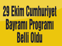 29 Ekim Cumhuriyet Bayramı Programı Belli Oldu