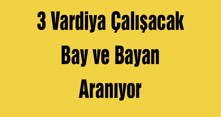 3 Vardiya Çalışacak Bay ve Bayan Aranıyor