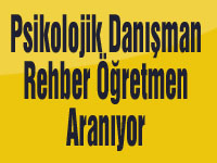 Psikolojik Danışman/Rehber Öğretmen Aranıyor