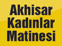 Akhisar Kadınlar Matinesi