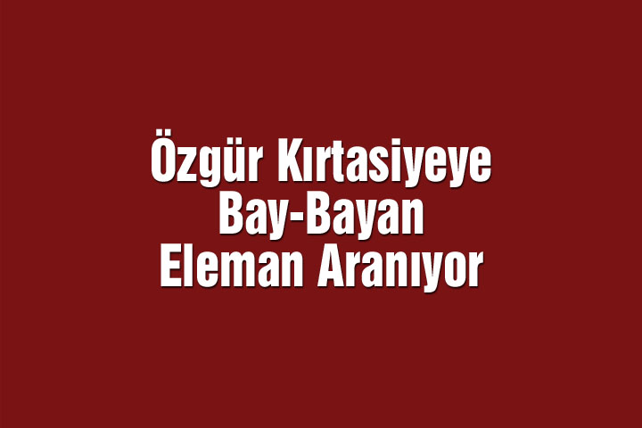 Özgür Kırtasiyeye Bay-Bayan Eleman Aranıyor