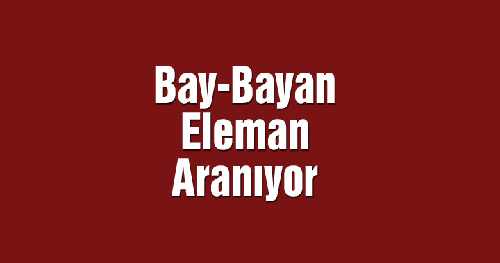 Bay - Bayan eleman aranıyor