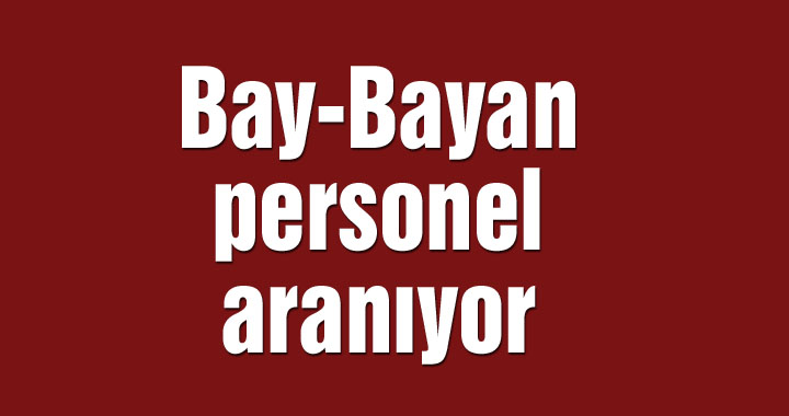 Bay-Bayan personel aranıyor