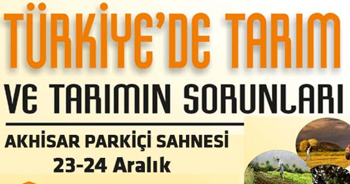 Tarım Kurultayı tarımdaki yıkım ve yağmaya karşı Akhisar’da toplanıyor