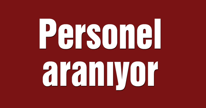 Personel aranıyor