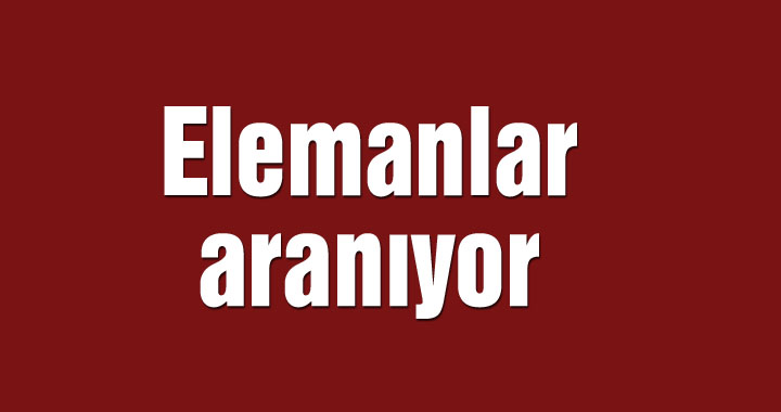 Elemanlar aranıyor