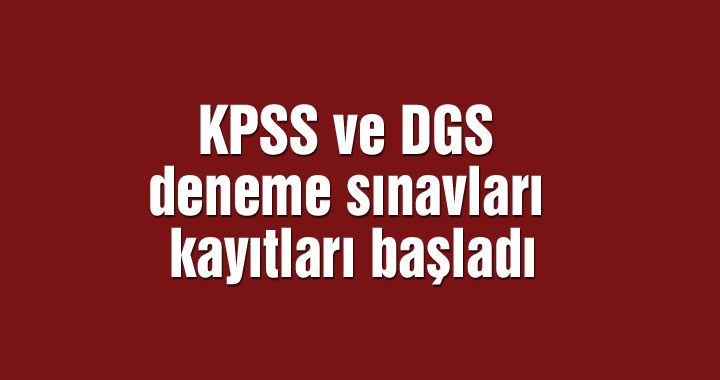 KPSS ve DGS deneme sınavları kayıtları başladı