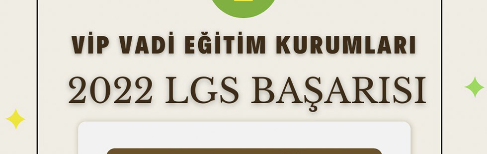 Vip Vadi Eğitim’de LGS başarısı