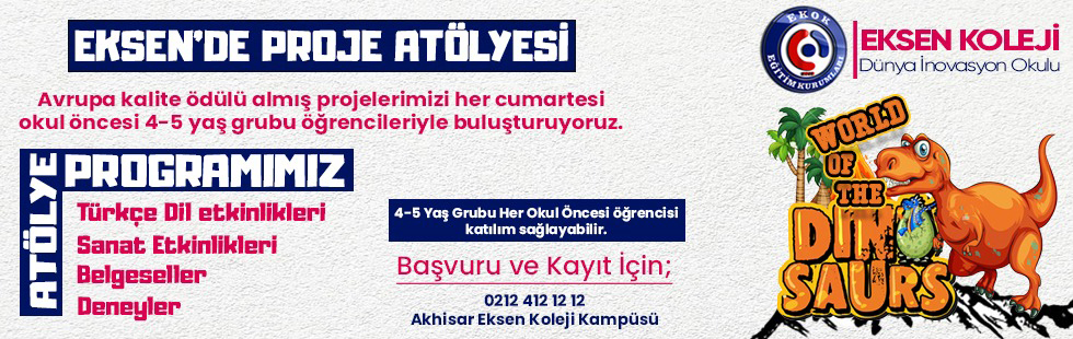 Eksen Okullarından 4 - 5 yaş grubuna " Proje Atölyesi"