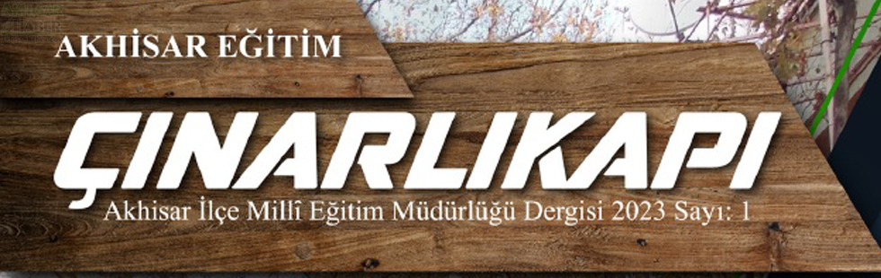 Akhisar Eğitim e-Dergi Çınarlıkapı 1. sayısı yayında