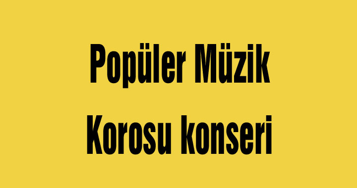 Popüler Müzik Korosu konseri