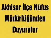 Akhisar İlçe Nüfus Müdürlüğünden Duyurulur