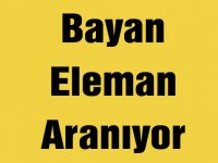 Bayan Eleman Aranıyor