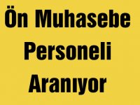 Ön Muhasebe Personeli Aranıyor