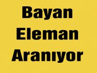 Bayan Eleman Aranıyor