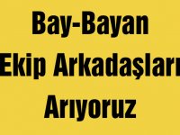 Bay-Bayan Ekip Arkadaşları Arıyoruz