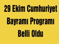 29 Ekim Cumhuriyet Bayramı Programı Belli Oldu