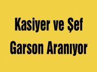 Kasiyer ve Şef Garson Aranıyor