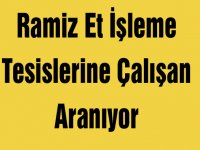 Ramiz Et İşleme Tesislerine Çalışan Aranıyor