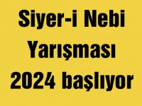 Siyer-i Nebi Yarışması 2024 başlıyor