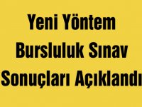 Yeni Yöntem Bursluluk Sınav Sonuçları Açıklandı