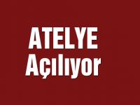 Atelye 23 Ağustos’ta açılıyor