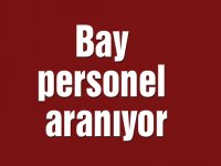 Bay personel aranıyor