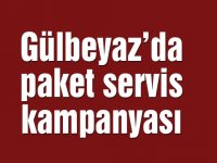 Gülbeyaz’da paket servis kampanyası