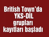 British Town’da YKS-DİL grupları kayıtları başladı