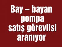 Bay – bayan pompa satış görevlisi aranıyor