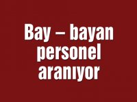 Bay – bayan personel aranıyor