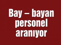 Bay – bayan personel aranıyor