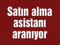 Satın alma asistanı aranıyor