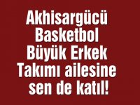 Akhisargücü Basketbol Büyük Erkek Takımı ailesine sen de katıl!