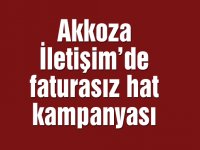 Akkoza İletişim’de faturasız hat kampanyası