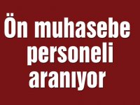 Ön muhasebe personeli aranıyor