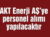 AKT Enerji AŞ’ye personel alımı yapılacaktır