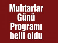 Muhtarlar Günü programı belli oldu