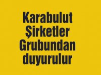 Karabulut Şirketler Grubundan duyurulur