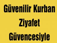 Güvenilir Kurban Ziyafet Güvencesiyle